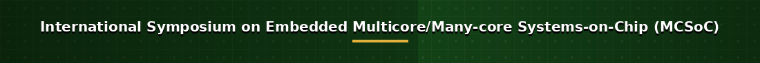 International Symposium on Embedded Multicore/Many-core Systems-on-Chip (MCSoC)